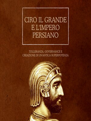 cover image of Ciro il Grande e l'impero persiano